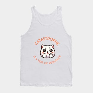 Catastrophe is a test of resilience Tank Top